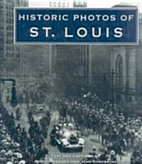 Historic Photos of St. Louis (Hardcover)