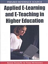 Applied E-Learning and E-Teaching in Higher Education (Hardcover)