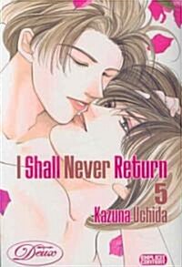 I Shall Never Return 5 (Paperback)