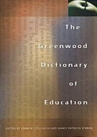 The Greenwood Dictionary of Education (Paperback)