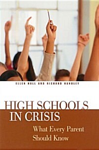 High Schools in Crisis: What Every Parent Should Know (Paperback)
