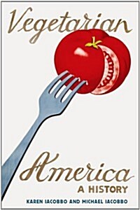 Vegetarian America: A History (Paperback)