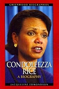 Condoleezza Rice: A Biography (Paperback)