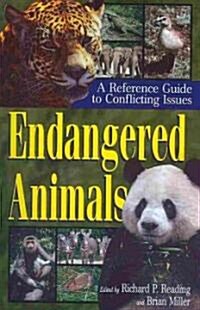 Endangered Animals: A Reference Guide to Conflicting Issues (Paperback)