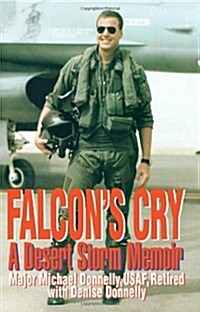 Falcons Cry: A Desert Storm Memoir (Paperback)