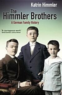 The Himmler Brothers (Paperback, Unabridged ed)