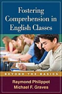 Fostering Comprehension in English Classes: Beyond the Basics (Hardcover)