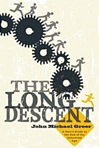 [중고] The Long Descent: A User‘s Guide to the End of the Industrial Age (Paperback)