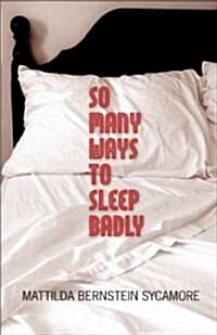 So Many Ways to Sleep Badly (Paperback)