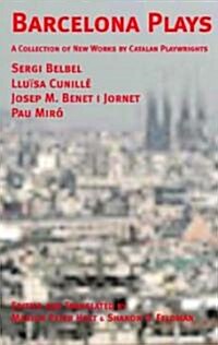 Barcelona Plays: A Collection of New Plays by Catalan Playwrights (Paperback)
