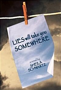 Lies Will Take You Somewhere (Paperback)