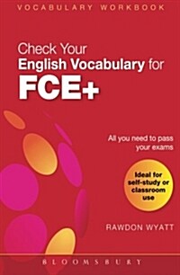 Check Your English Vocabulary for FCE+ : Vocabulary Workbook (Paperback)