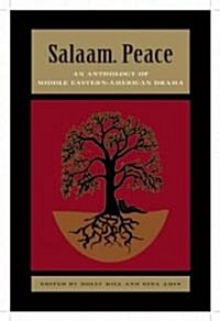 Salaam. Peace: An Anthology of Middle Eastern-American Drama (Paperback)