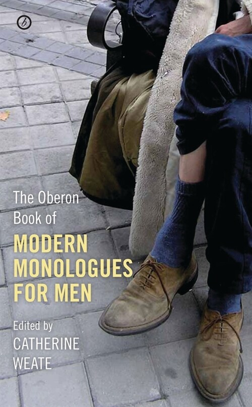 The Oberon Book of Modern Monologues for Men: Volume One (Paperback)