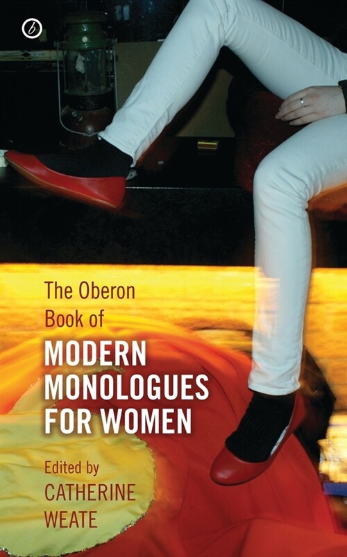 The Oberon Book of Modern Monologues for Women : Volume One (Paperback)