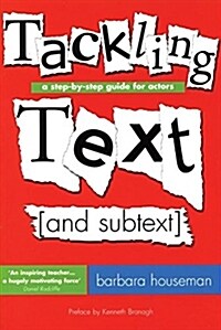 Tackling Text [and subtext] : A Step-by-Step Guide for Actors (Paperback)