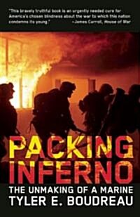 Packing Inferno: The Unmaking of a Marine (Paperback)