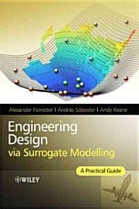 Engineering Design Via Surrogate Modelling: A Practical Guide (Hardcover)