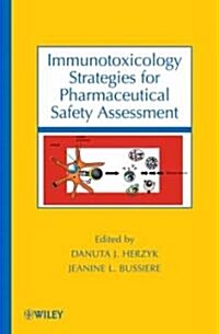 Immunotoxicology Strategies for Pharmaceutical Safety Assessment (Hardcover)