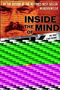 Inside the Mind of BTK: The True Story Behind the Thirty-Year Hunt for the Notorious Wichita Serial Killer (Paperback)