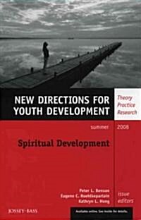 Spiritual Development : New Directions for Youth Development, Number 118 (Paperback)