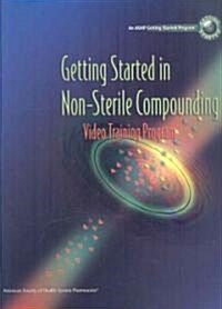 Getting Started in Non-Sterile Compounding Video Training Program (VHS, Paperback, 1st)