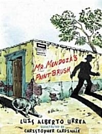 Mr. Mendozas Paintbrush (Paperback, 1st)