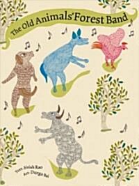 The Old Animals Forest Band (Hardcover)