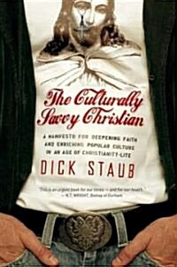 [중고] The Culturally Savvy Christian: A Manifesto for Deepening Faith and Enriching Popular Culture in an Age of Christianity-Lite (Paperback)