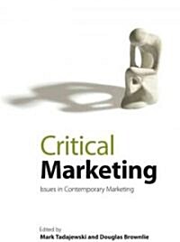 Critical Marketing: Issues in Contemporary Marketing (Paperback)