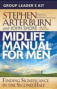 Midlife Manual for Men Group Leaders Kit (Hardcover, DVD, CD-ROM)