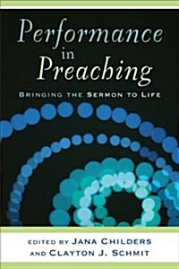 Performance in Preaching: Bringing the Sermon to Life [With DVD] (Paperback)