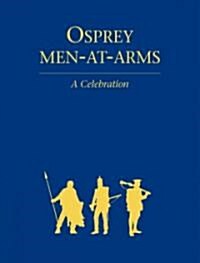 Osprey Men-at-arms : A Celebration (Hardcover)