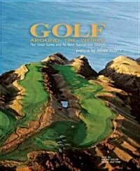 Golf Around The World (Hardcover)