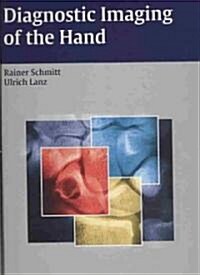 Diagnostic Imaging of the Hand (Hardcover)