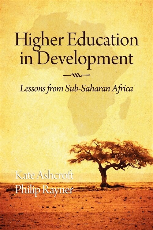 Higher Education in Development: Lessons from Sub Saharan Africa (Paperback)