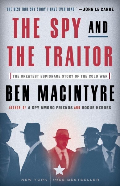 The Spy and the Traitor: The Greatest Espionage Story of the Cold War (Paperback)
