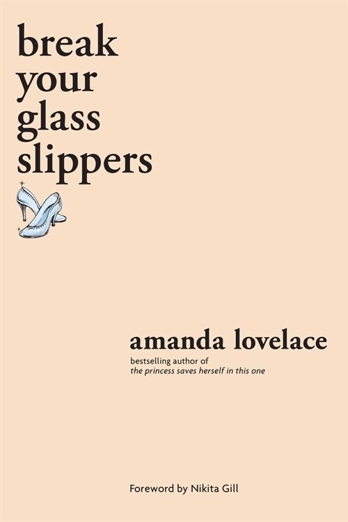 Break Your Glass Slippers (Paperback)