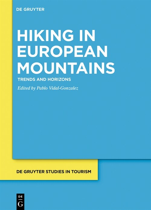 Hiking in European Mountains: Trends and Horizons (Hardcover)