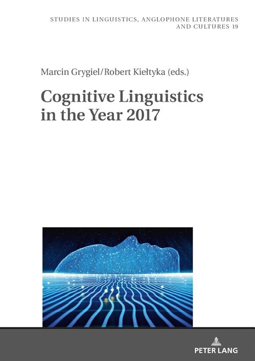 Cognitive Linguistics in the Year 2017 (Hardcover, New)