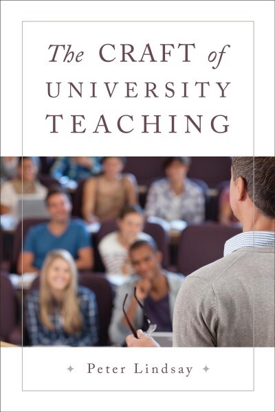 The Craft of University Teaching (Paperback)