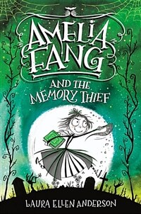 Amelia Fang and the Memory Thief (Hardcover)