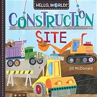 Hello, World! Construction Site (Board Books)