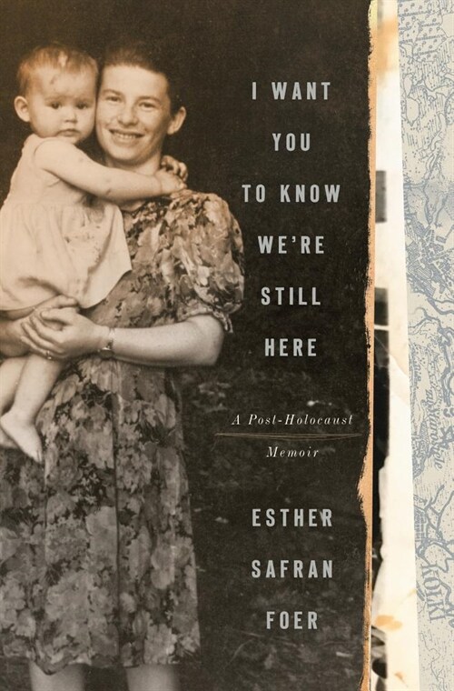 I Want You to Know Were Still Here: A Post-Holocaust Memoir (Hardcover)