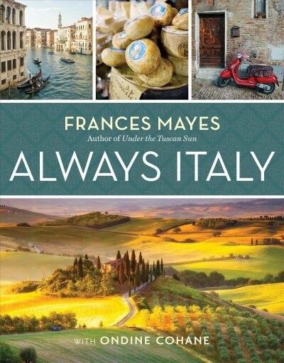 Frances Mayes Always Italy (Hardcover)
