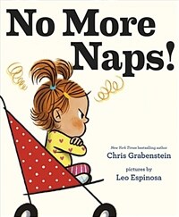 No More Naps!: A Story for When You're Wide-Awake and Definitely Not Tired (Hardcover)