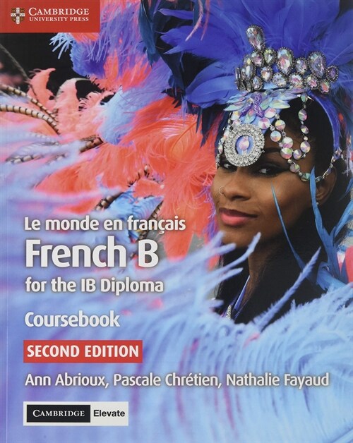 Le monde en francais Coursebook with Digital Access (2 Years) : French B for the IB Diploma (Multiple-component retail product, 2 Revised edition)