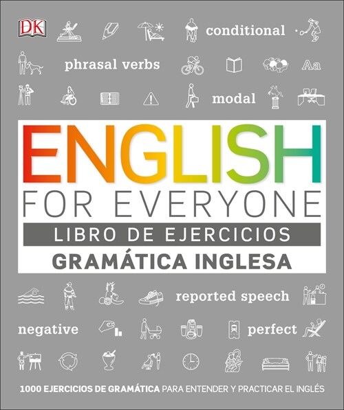 English for Everyone Gram?ica Inglesa. El Libro de Ejercicios: M? de 1000 Ejercicios Para Entender Y Practicar El Ingl? (Paperback)