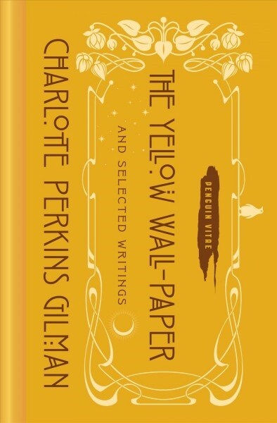 The Yellow Wall-paper and Selected Writings (Hardcover)