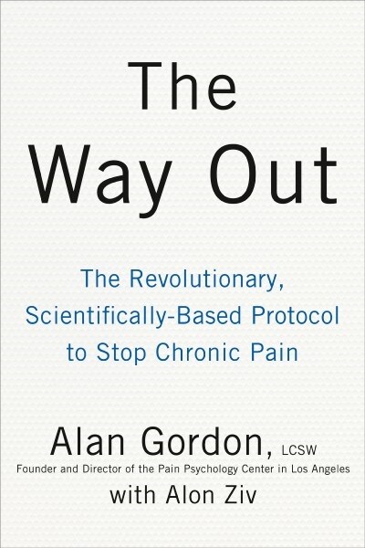 The Way Out: A Revolutionary, Scientifically Proven Approach to Healing Chronic Pain (Hardcover)